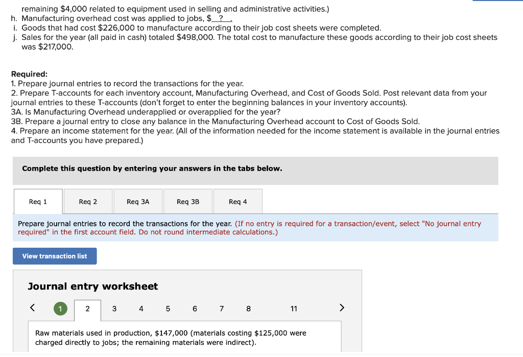 remaining \( \$ 4,000 \) related to equipment used in selling and administrative activities.)
h. Manufacturing overhead cost