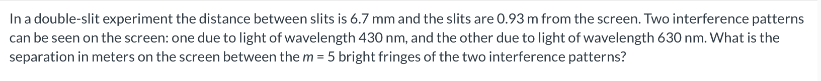 Solved In a double-slit experiment the distance between | Chegg.com