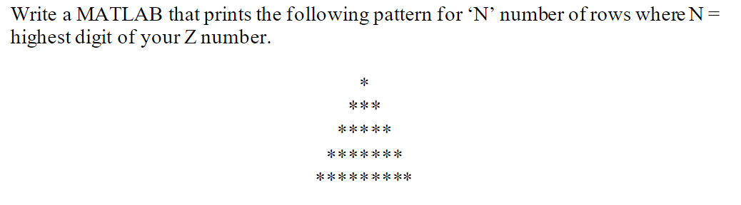 Solved Write a MATLAB that prints the following pattern for | Chegg.com