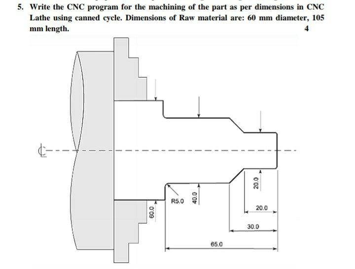 Solved 5. Write the CNC program for the machining of the | Chegg.com