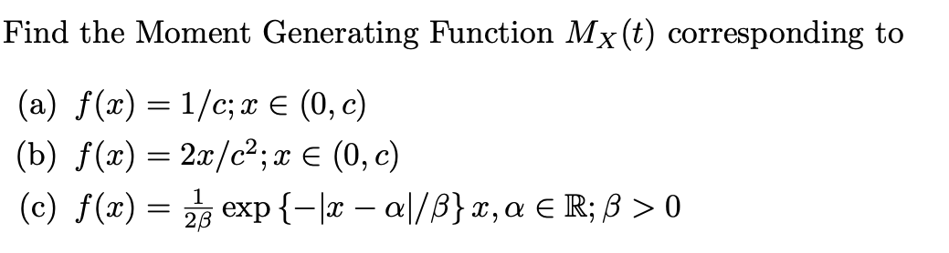 Solved Find the moment generating functions M_x(t) of the | Chegg.com
