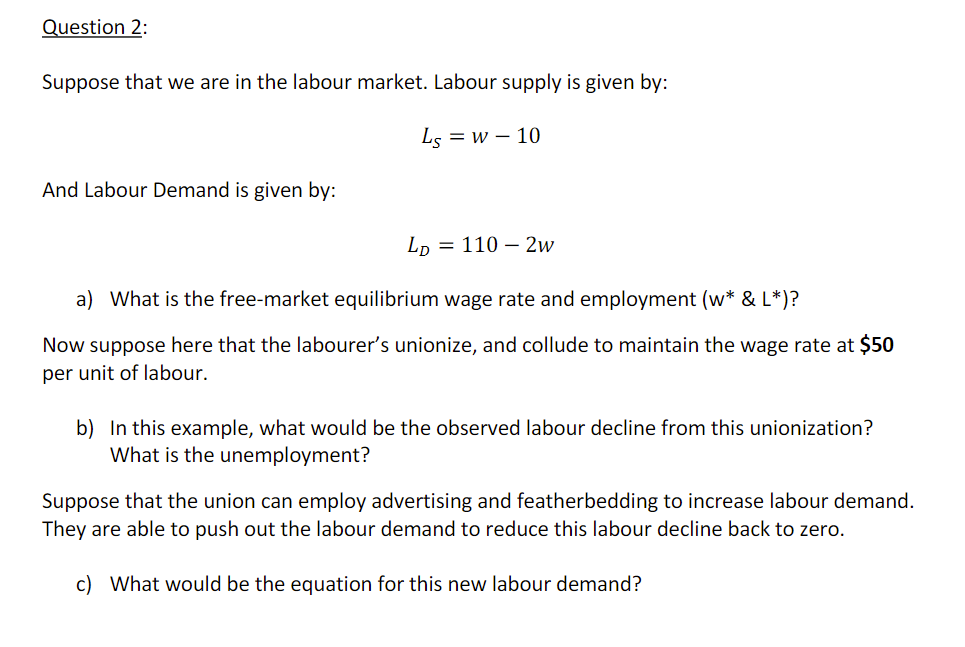 Solved Question 2: Suppose That We Are In The Labour Market. | Chegg.com