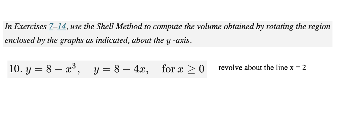 Solved In Exercises 7–14, use the Shell Method to compute | Chegg.com