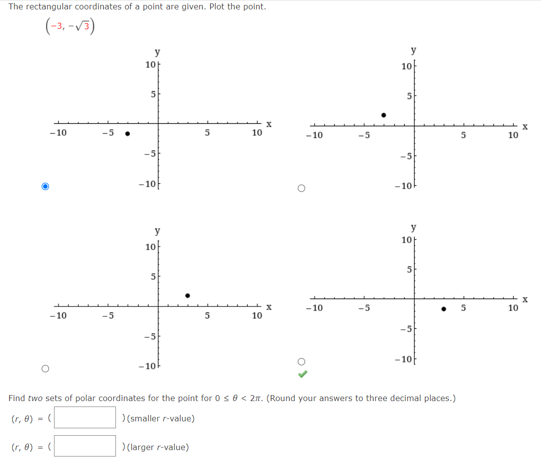 Solved (−3,−3) Find two sets of polar coordinates for the | Chegg.com