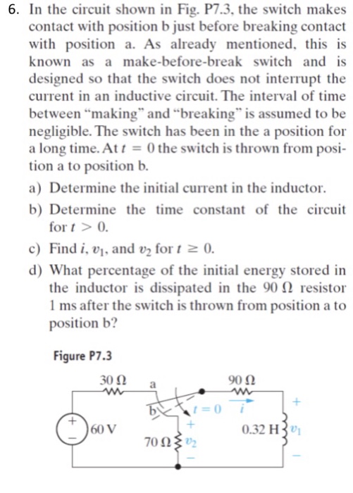Solved 6. In the circuit shown in Fig. P7.3, the switch | Chegg.com