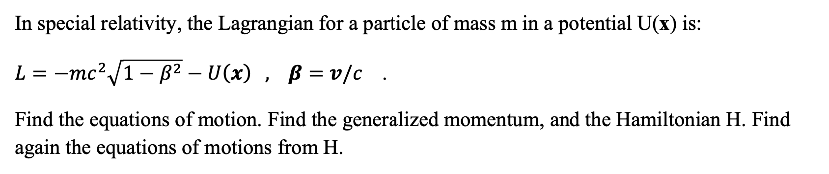 Solved In special relativity, the Lagrangian for a particle | Chegg.com