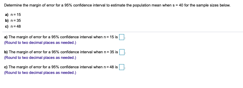 Solved Determine the margin of error for a 95% confidence | Chegg.com