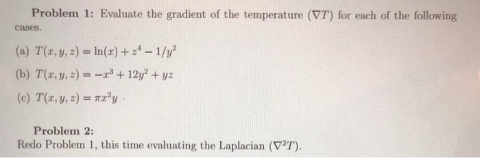 Solved Problem 1: Evaluate the gradient of the temperature | Chegg.com
