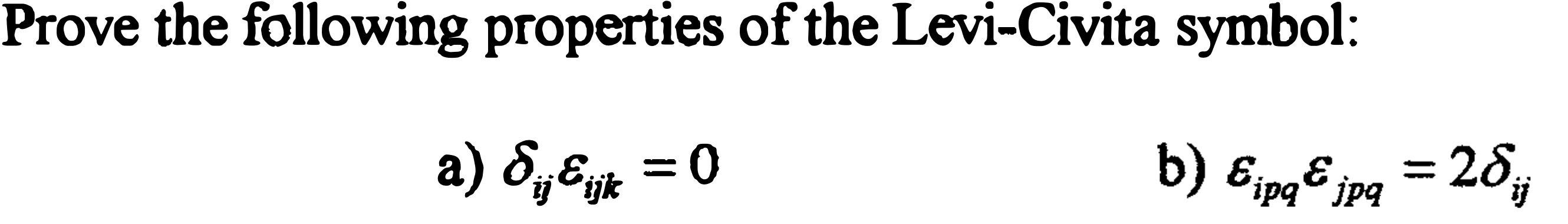 Solved Prove the following properties of the LeviCivita