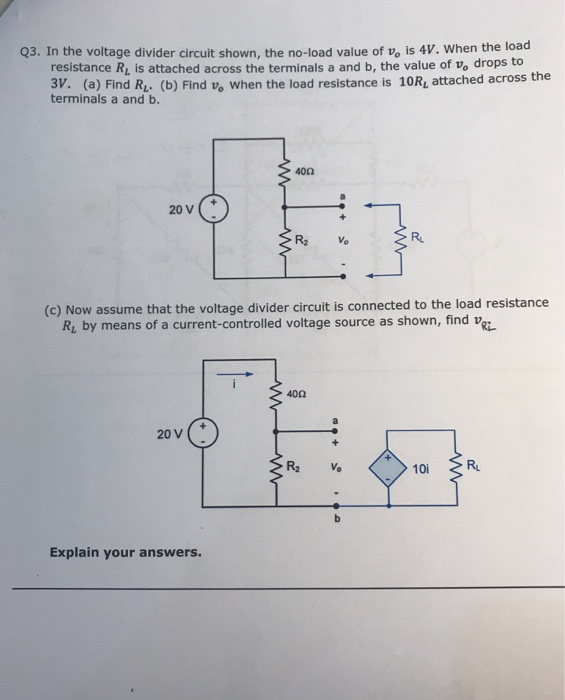 Solved Q3. In the voltage divider circuit shown, the no-load | Chegg.com