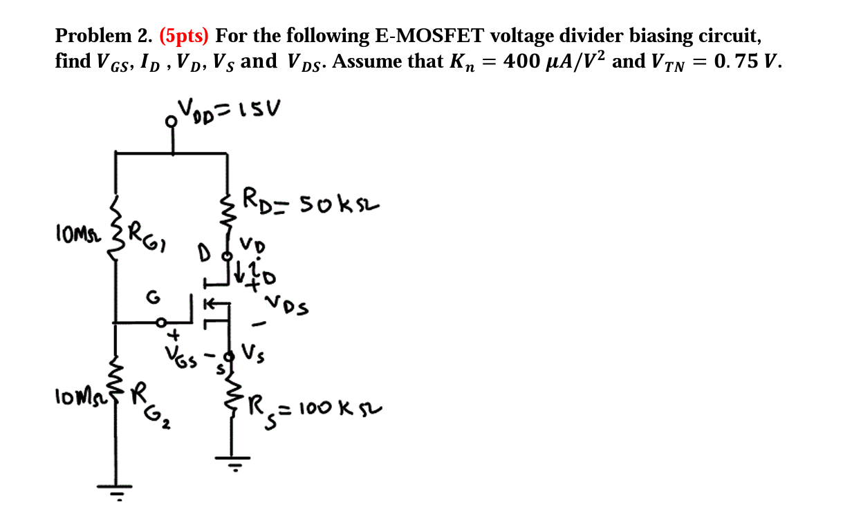 Solved Problem 2. (5pts) For The Following E-MOSFET Voltage | Chegg.com