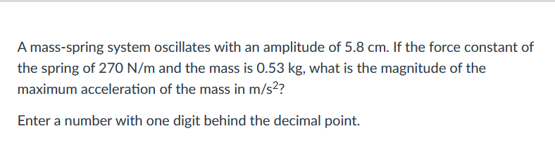 Solved A mass-spring system oscillates with an amplitude of | Chegg.com