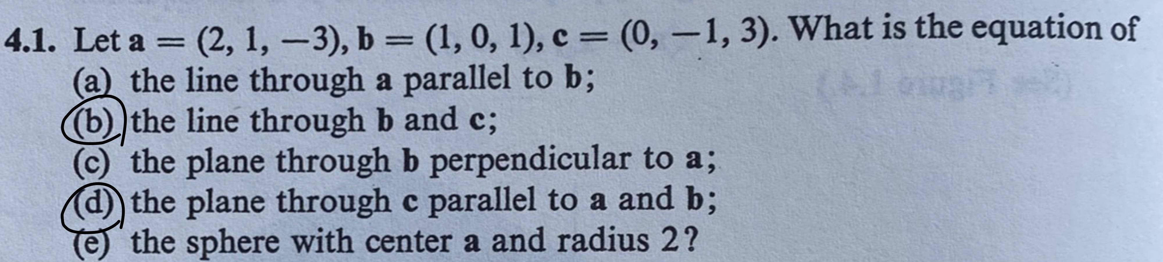 Solved 4.1. Let A=(2,1,−3),b=(1,0,1),c=(0,−1,3). What Is The | Chegg.com