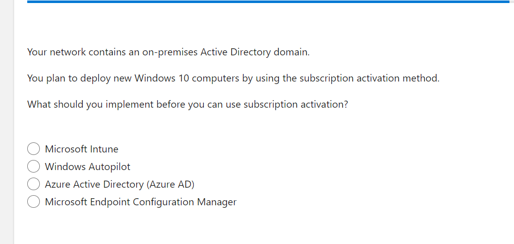 Your network contains an on-premises Active Directory domain.
You plan to deploy new Windows 10 computers by using the subscr