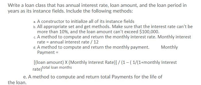Solved Write a loan class that has annual interest rate, | Chegg.com