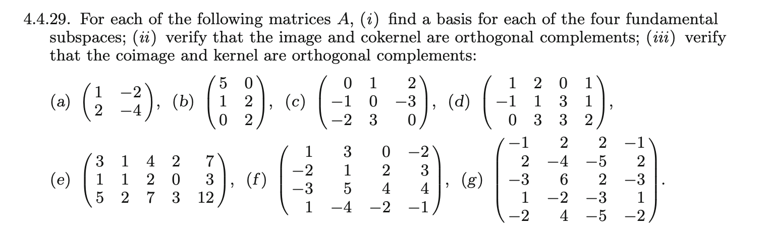 Solved 4.4.29. For each of the following matrices A,(i) find | Chegg.com