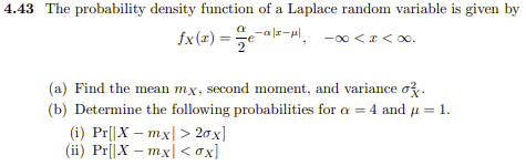 Solved fX(x)=2αe−α∣x−μ∣,−∞ | Chegg.com