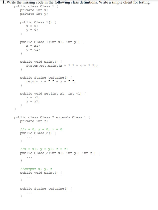 Solved 1. Write the missing code in the following class | Chegg.com