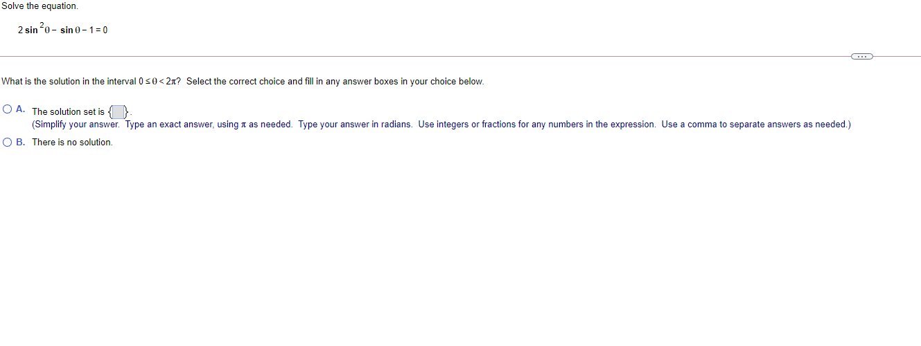 Solved Solve the equation. 2 sin ²0-sin 0-1 = 0 .. What is | Chegg.com