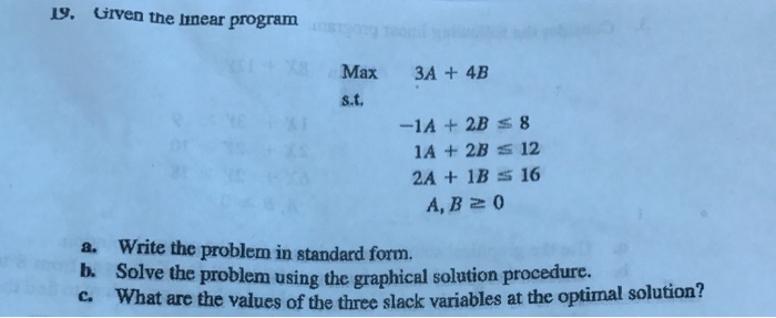 Solved Given the linear program Max 3A + 4B s.t -1A + 2 B | Chegg.com