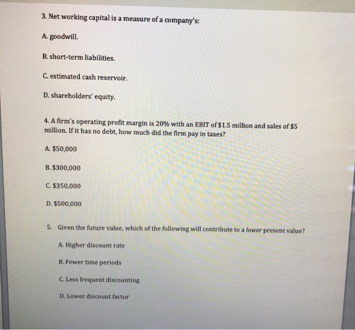 Solved 3. Net working capital is a measure of a company's