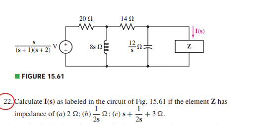 Solved FIGURE 15.61 22. Calculate I(s) as labeled in the | Chegg.com