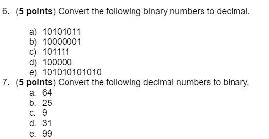 Solved 6. (5 points) Convert the following binary numbers to | Chegg.com