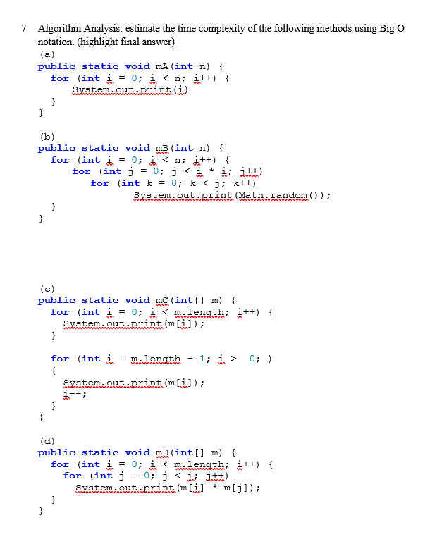 Solved 7 Algorithm Analysis: Estimate The Time Complexity Of | Chegg.com