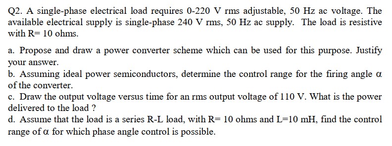 Solved Q2. A single-phase electrical load requires 0−220 V | Chegg.com