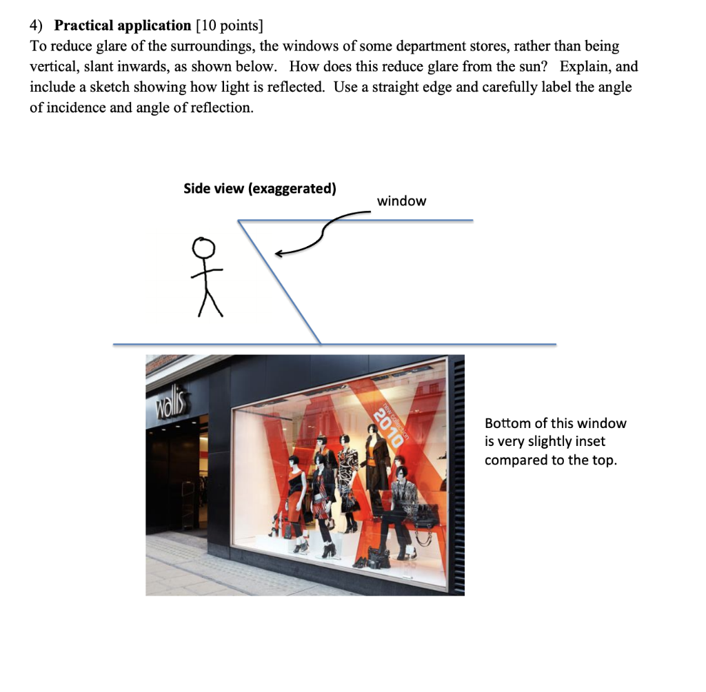 Solved 4) Practical application [10 points] To reduce glare
