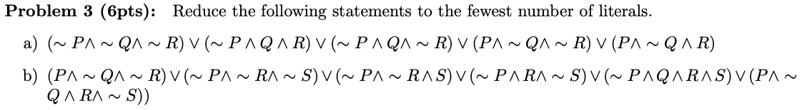 Solved Problem 3 (6pts): Reduce the following statements to | Chegg.com