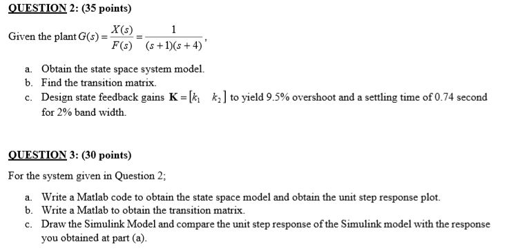 Solved QUESTION 2: (35 points) X(s) 1 Given the plant G(s) = | Chegg.com