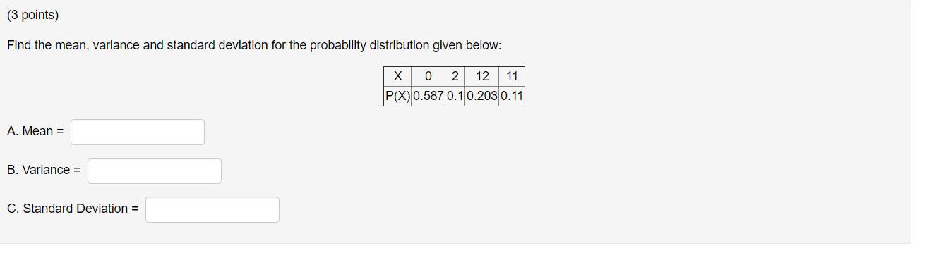 Solved (3 points) Find the mean, variance and standard | Chegg.com
