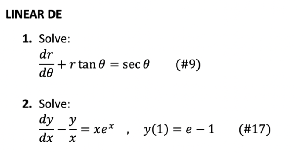 Solved dθdr+rtanθ=secθ 2. Solve: dxdy−xy=xex,y(1)=e−1 | Chegg.com