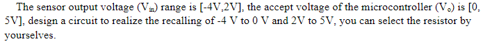 Solved The sensor output voltage (Vin ) range is [−4 V,2 V], | Chegg.com