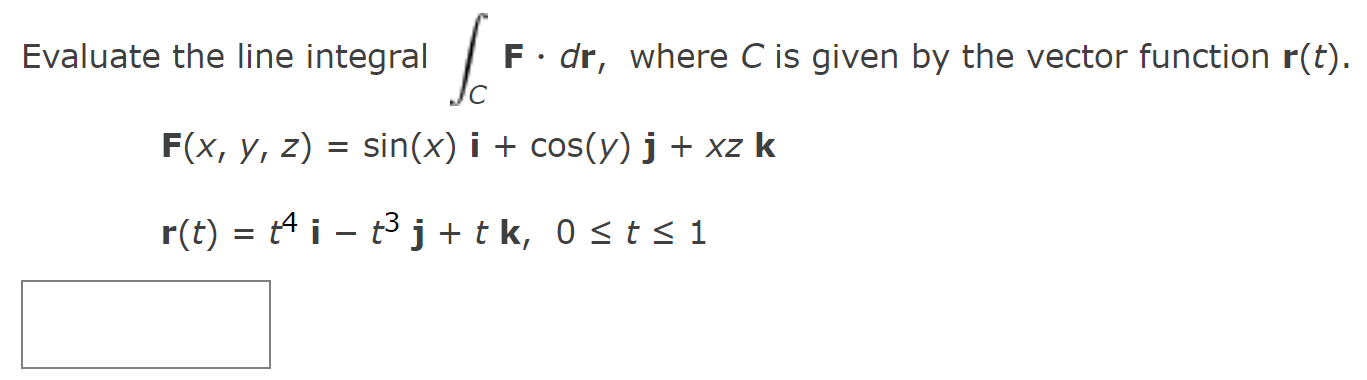 Solved Evaluate the line integral ∫CF⋅dr, where C is given | Chegg.com