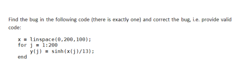 Solved Find the bug in the following code (there is exactly | Chegg.com