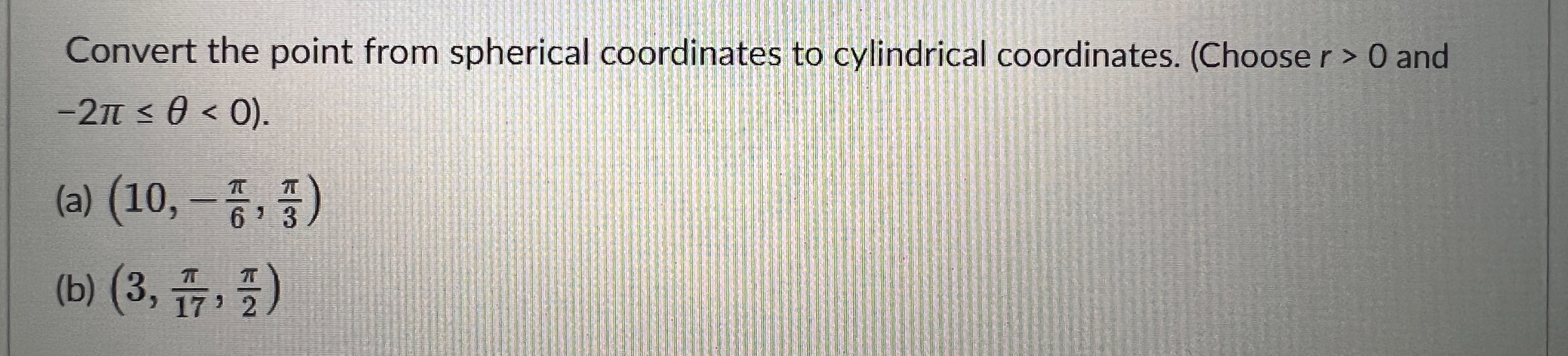 Solved Convert the point from spherical coordinates to | Chegg.com