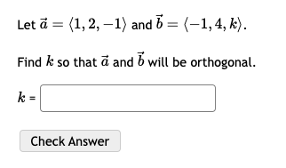 Solved Let A= 1,2,−1 And B= −1,4,k . Find K So That A And B | Chegg.com