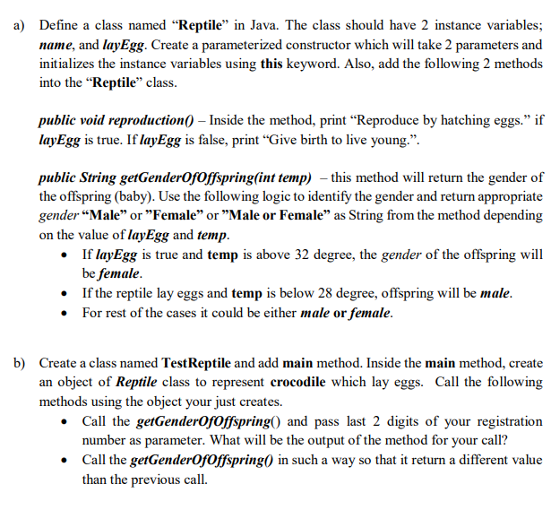 Solved a) Define a class named “Reptile” in Java. The class | Chegg.com