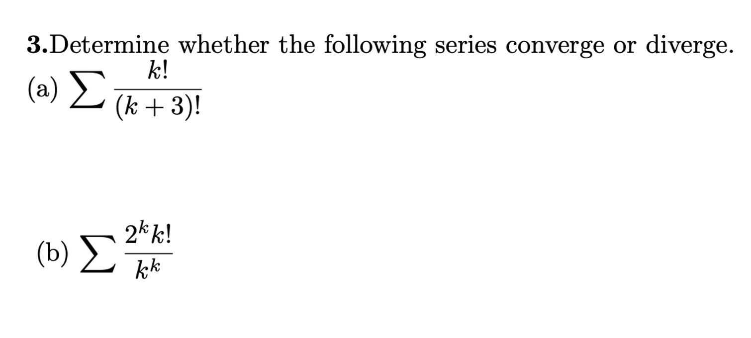 Solved 3.Determine whether the following series converge or | Chegg.com
