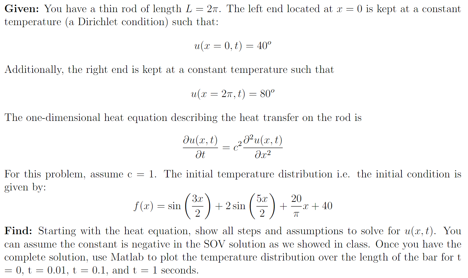 Solved Given: You have a thin rod of length L=2π. The left | Chegg.com