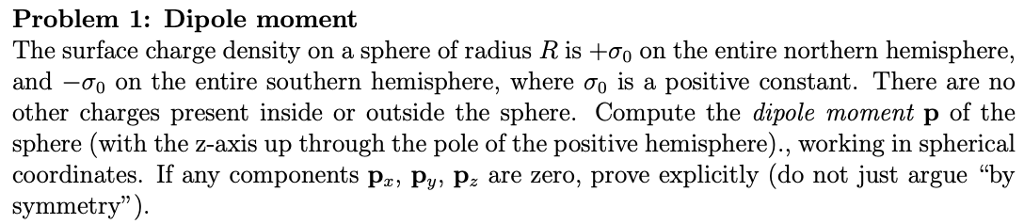 Solved Problem 1: Dipole moment The surface charge density | Chegg.com