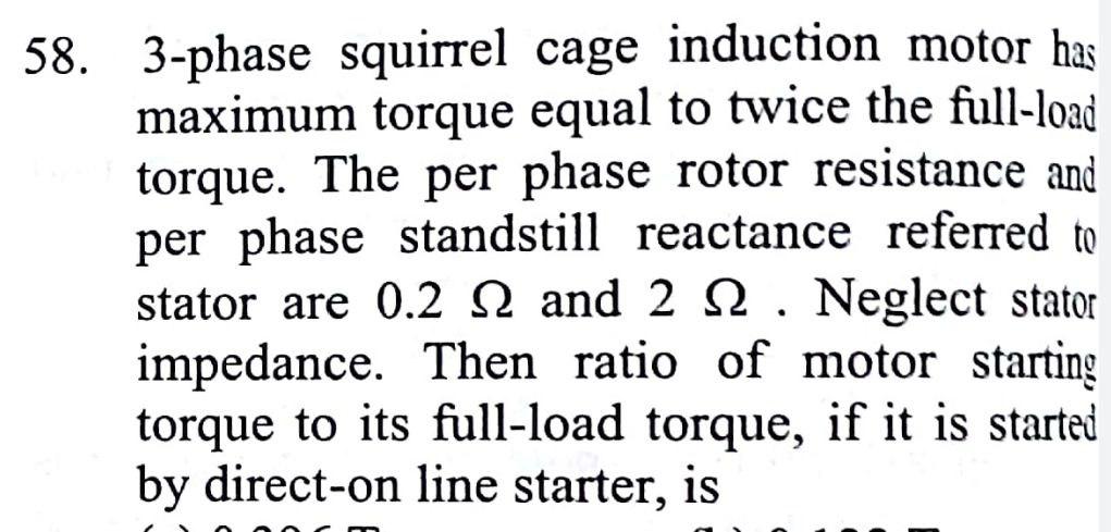 Solved 58. 3-phase squirrel cage induction motor has maximum | Chegg.com