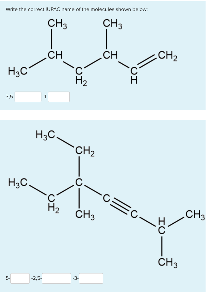 Solved Write the correct IUPAC name of the molecules shown | Chegg.com