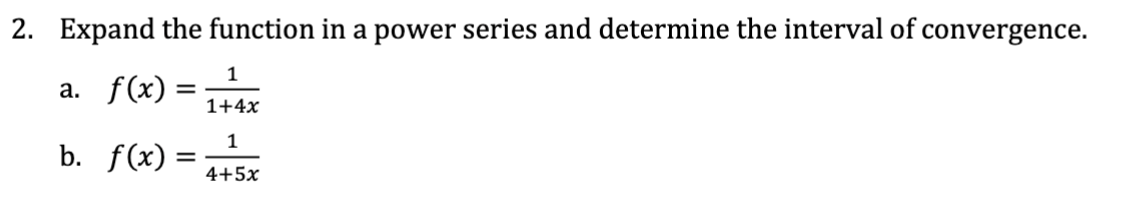 Solved 2. Expand the function in a power series and | Chegg.com