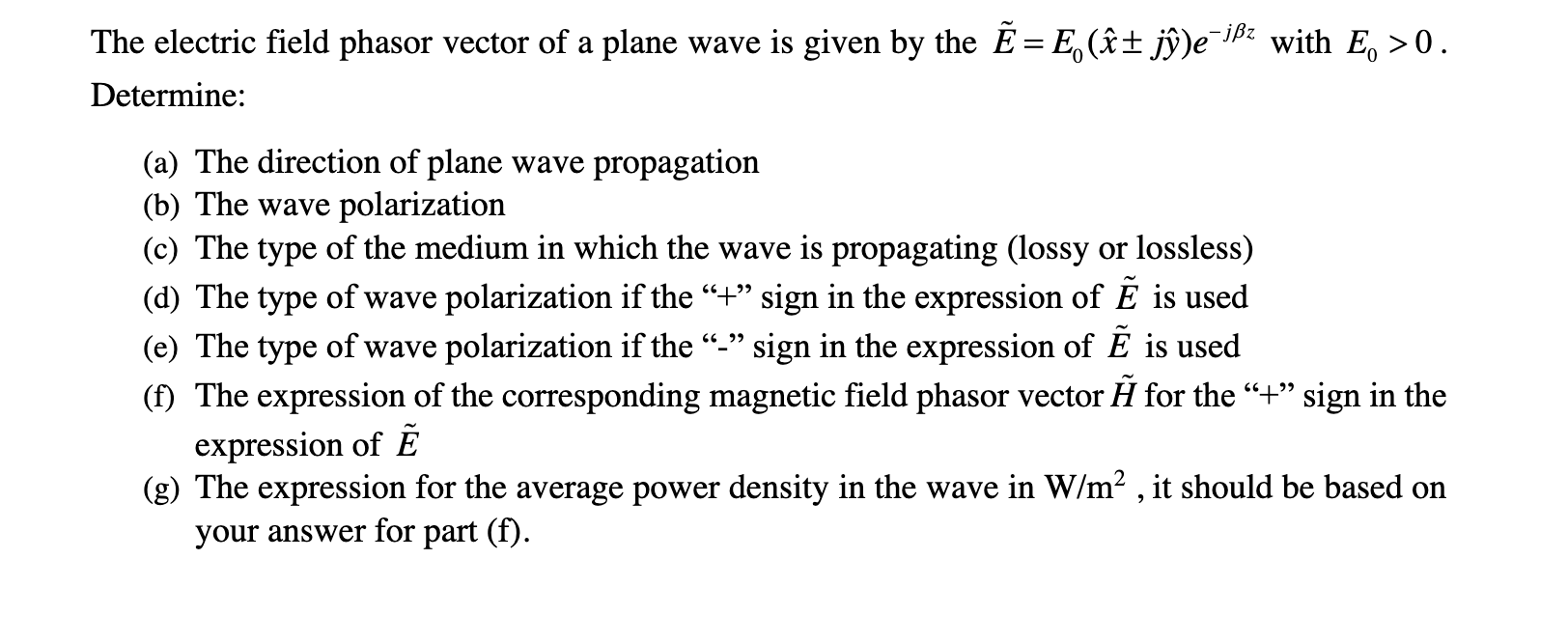 Solved The Electric Field Phasor Vector Of A Plane Wave Is