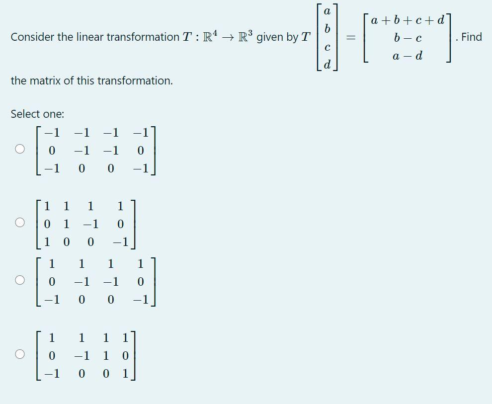 Solved A [a+b+c+d B - C Consider The Linear Transformation | Chegg.com