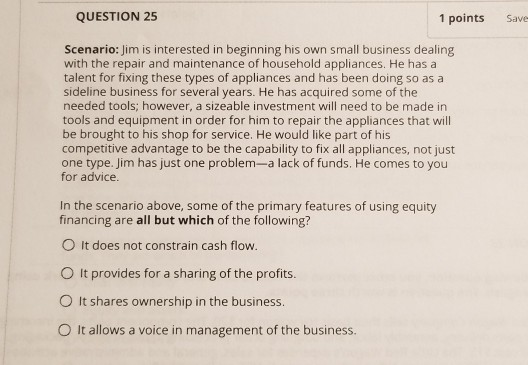 Solved QUESTION 25 1 points Save Scenario: Jim is interested | Chegg.com