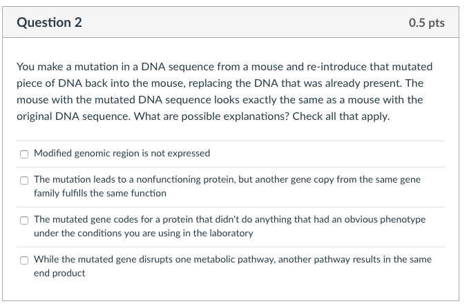 Solved Question 2 0.5 pts You make a mutation in a DNA | Chegg.com